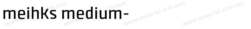 meihks medium字体转换